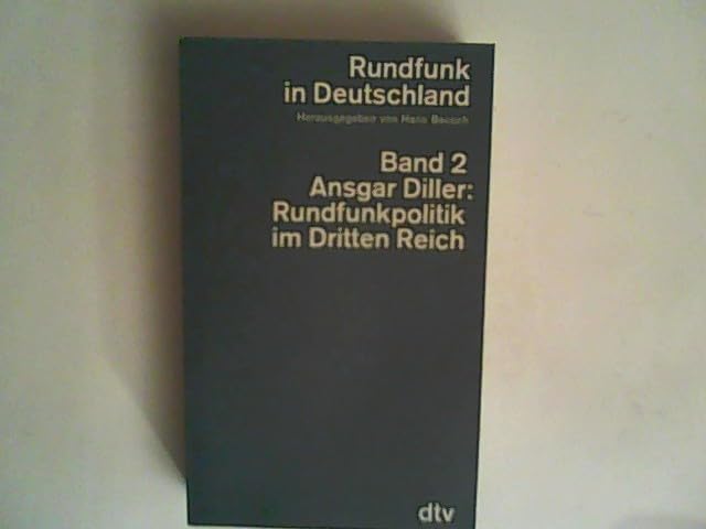 Rundfunkpolitik im Dritten Reich (dtv Nachschlagewerke) Film, Art & Culture