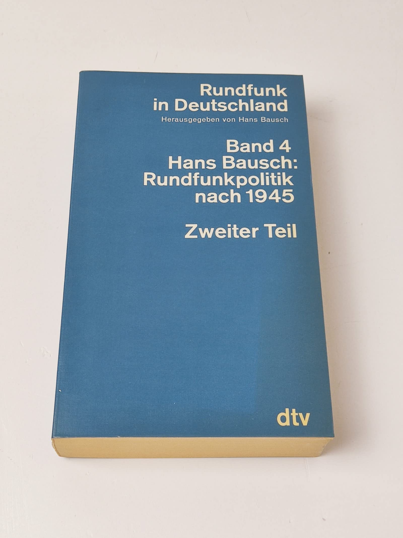 Rundfunkpolitik nach 1945: Zweiter Teil: 1963-1980 (dtv Nachschlagewerke) Politics & History