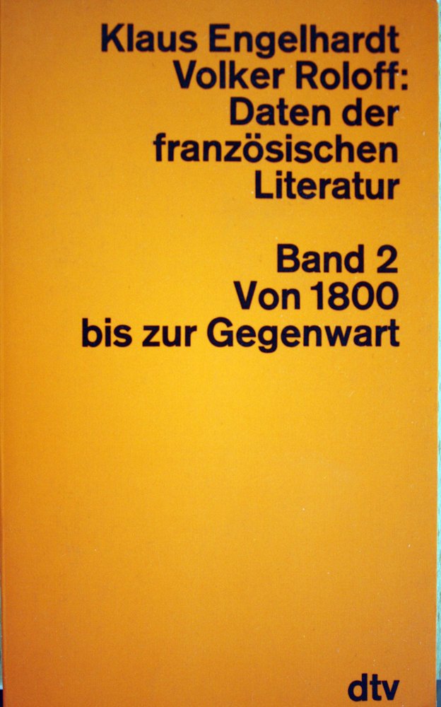 Daten der französischen Literatur, Band 2: Von 1800 bis zur Gegenwart Foreign Languages ​​& Dictionaries