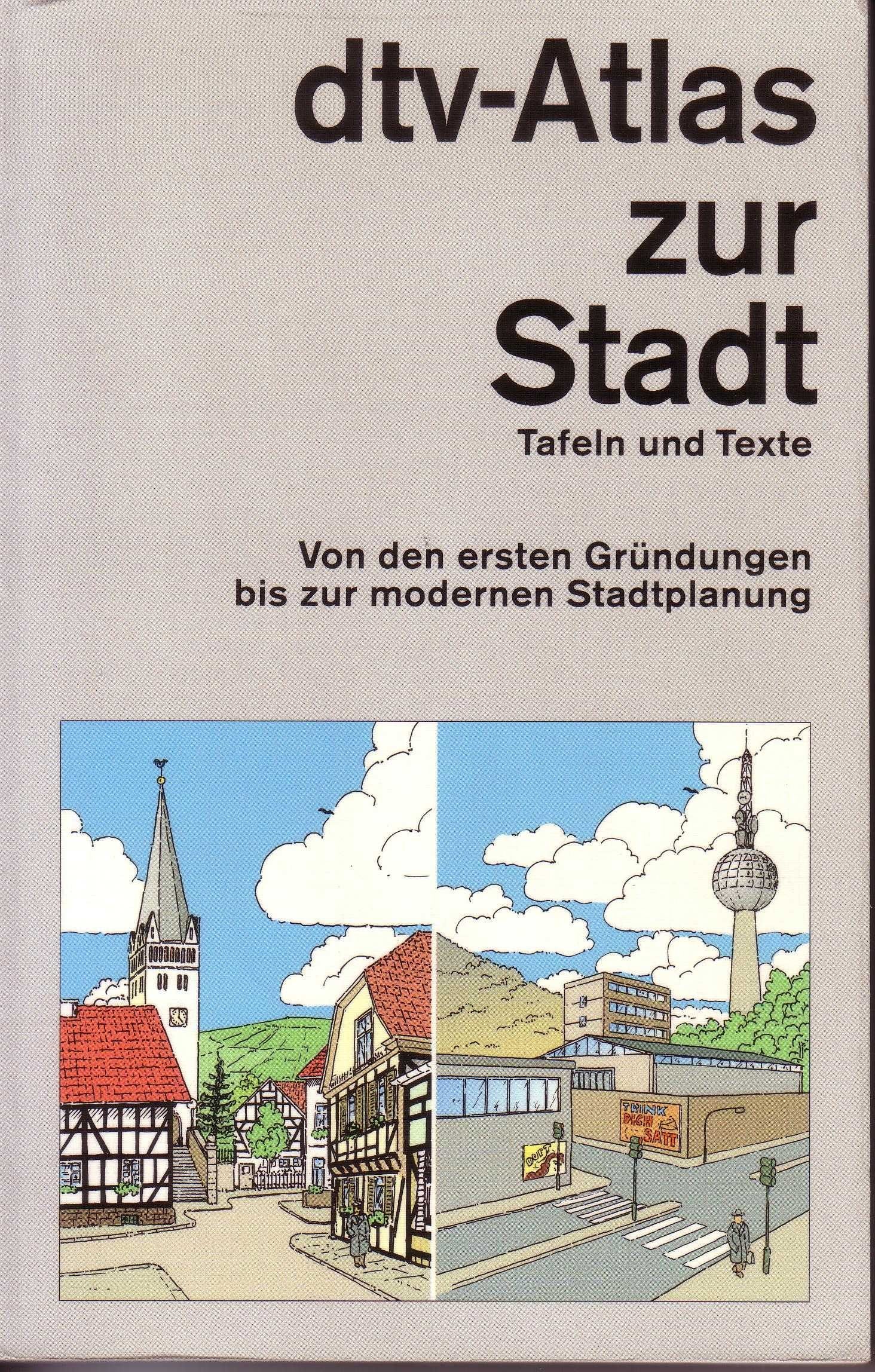 dtv - Atlas Stadt. Von den ersten Gründungen bis zur modernen Stadtplanung. Social Sciences