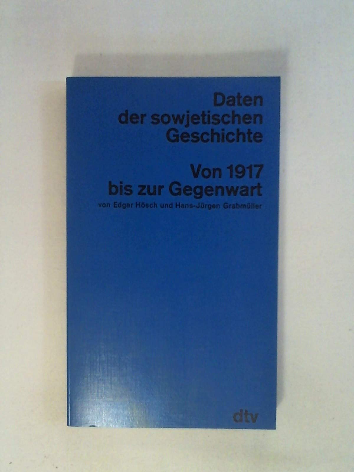 Daten der sowjetischen Geschichte. Von 1917 bis zur Gegenwart. Politics & History