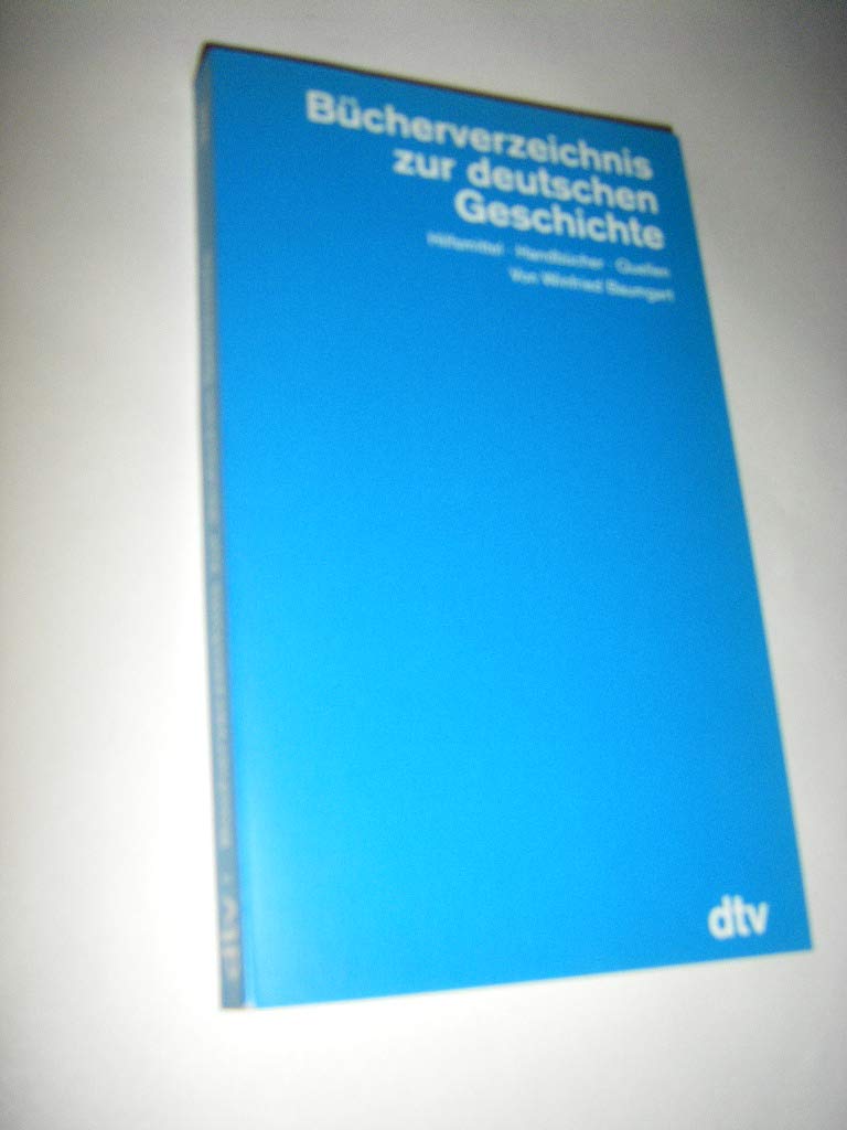 BÜCHERVERZEICHNIS ZUR DEUTSCHEN: Hilfsmittel. Handbücher. Quellen (dtv Nachschlagewerke) Politics & History
