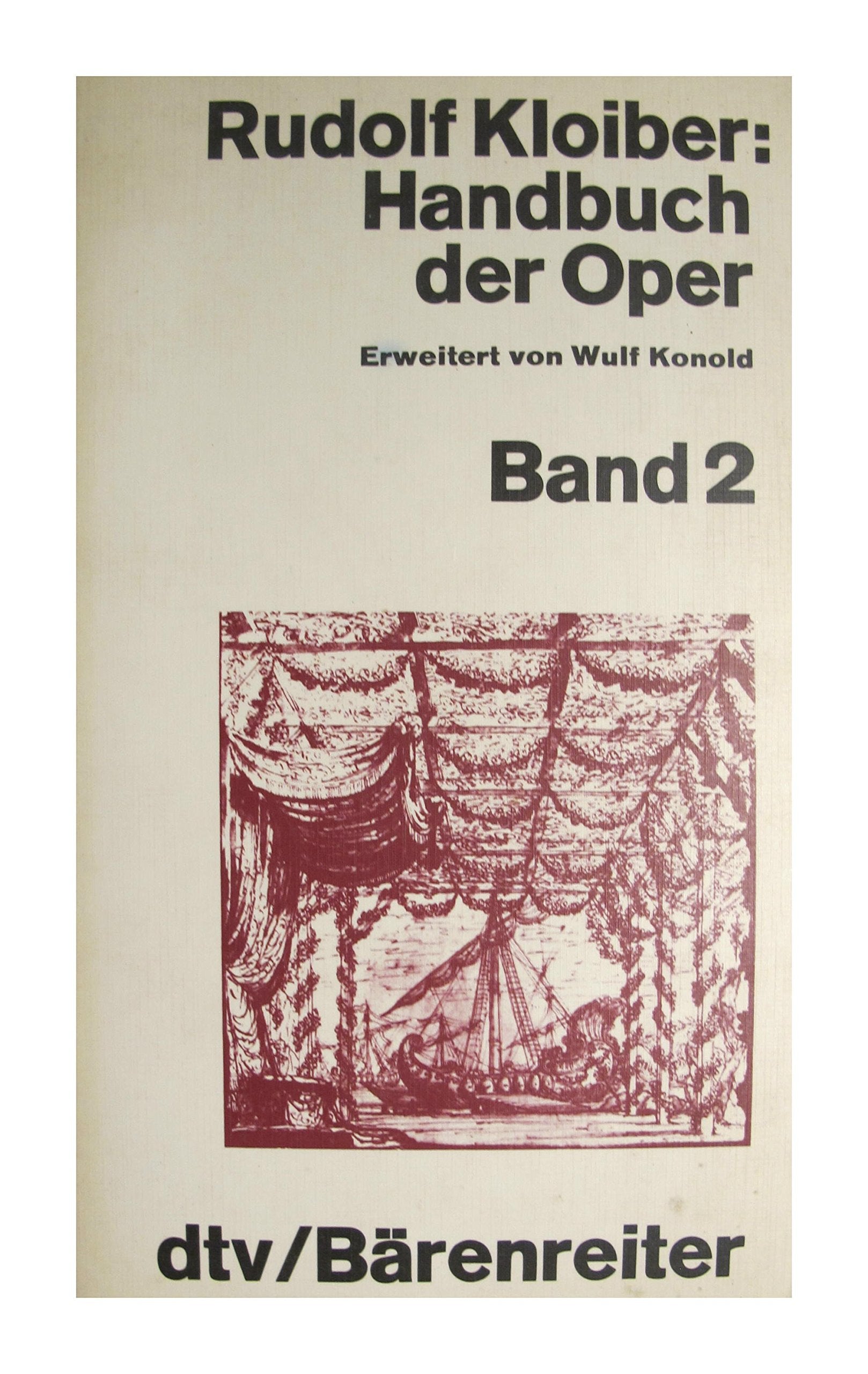 Handbuch der Oper Band 2: Erweiterte Neubearbeitung von Wulf Konold (dtv Nachschlagewerke) Books