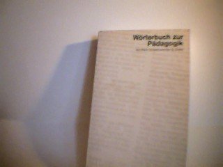 Wörterbuch zur Pädagogik (Information & Wissen) Learning & Reference