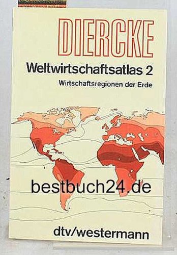 DIERCKE-Weltwirtschaftsatlas 2: Wirtschaftsregionen der Erde Books