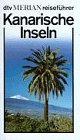 Kanarische Inseln (dtv - Merian Reiseführer) Travel