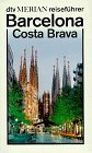 Barcelona, Costa Brava (dtv - Merian Reiseführer) Travel