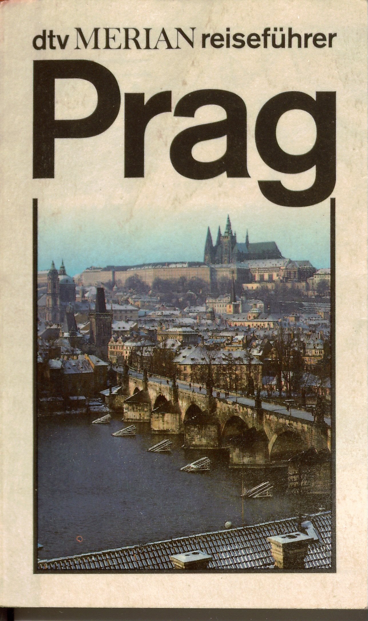 Prag. dtv - Merian. (dtv - Merian Reiseführer) Travel