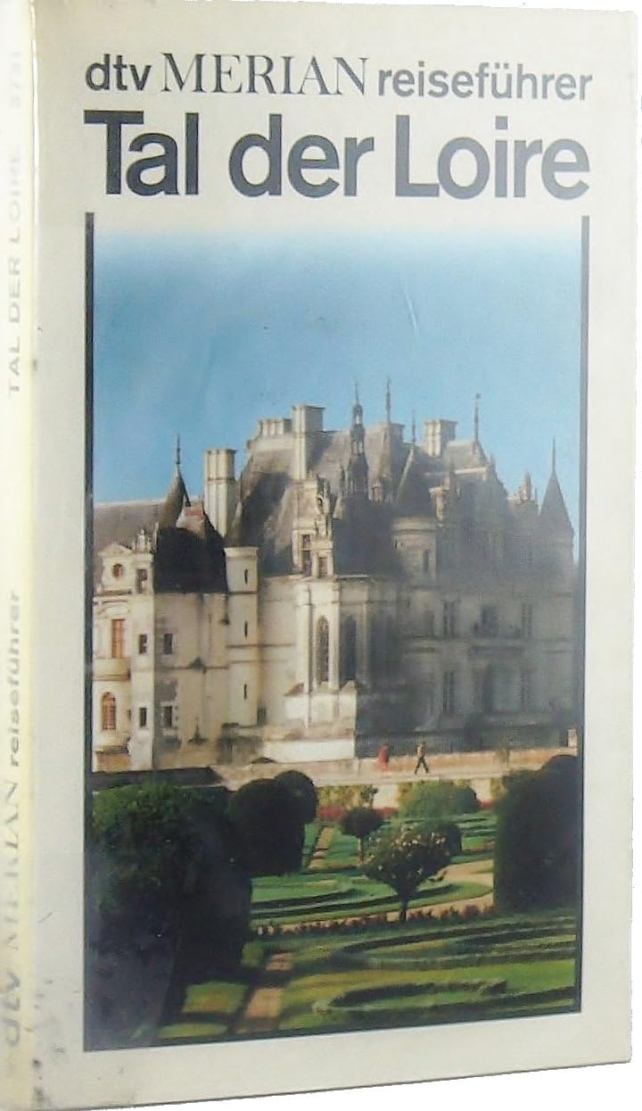 Tal der Loire (dtv - Merian Reiseführer) Travel