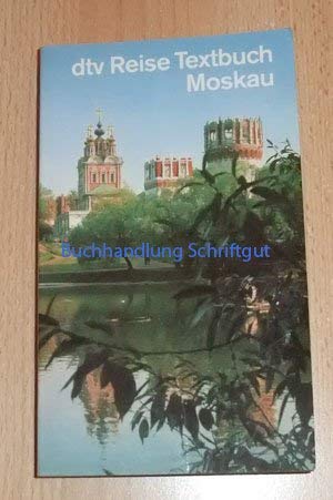 dtv Reise Textbuch Moskau: Ein literarischer Begleiter auf den Wegen durch die Stadt (dtv - Reise Textbücher) Travel
