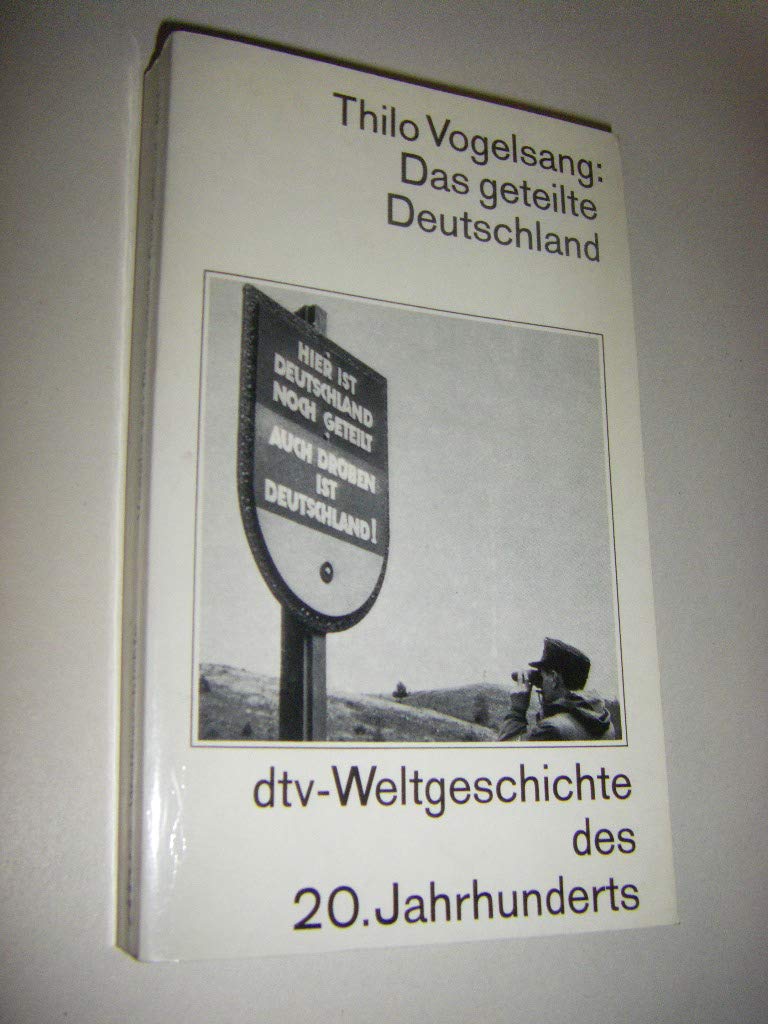 Das geteilte Deutschland (dtv - Weltgeschichte des 20. Jahrhunderts) Memories