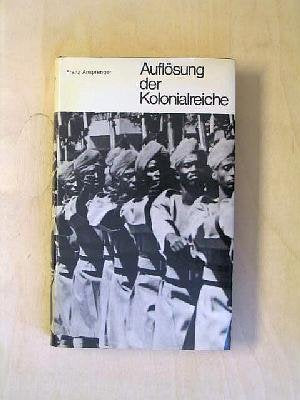 Auflösung der Kolonialreiche (dtv - Weltgeschichte des 20. Jahrhunderts) Books