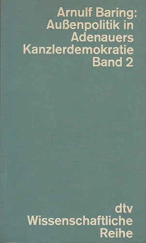 Außenpolitik in Adenauers Kanzlerdemokratie, II. Politics & History