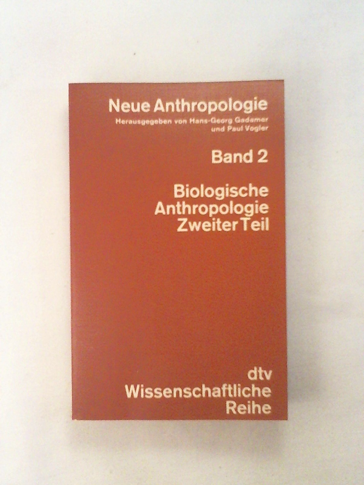 Neue Anthropologie Bd 2. Biologische Anthropologie, Teil 2. Books