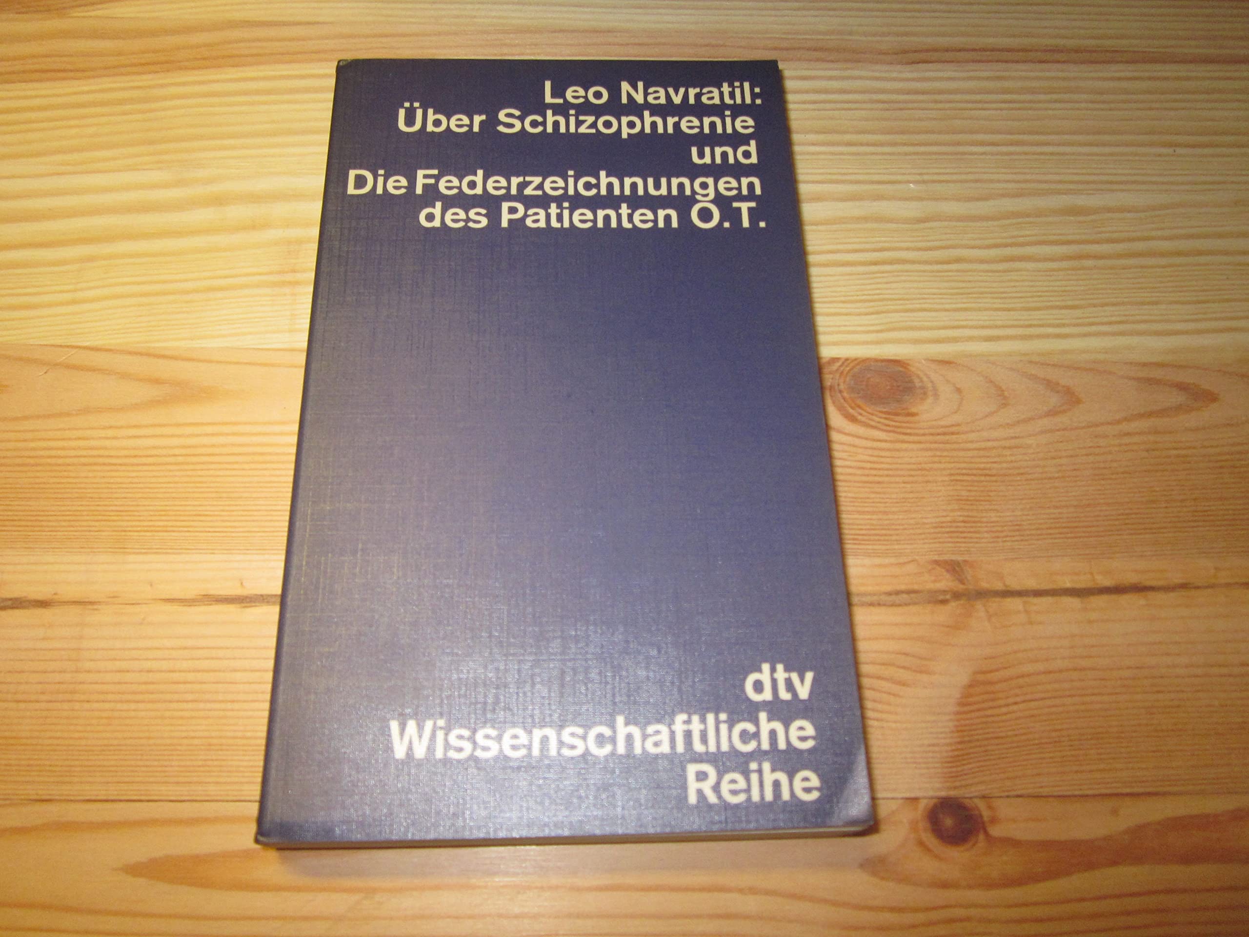 Über Schizophrenie und Die Federzeichnungen des Patienten O. T. Medicine