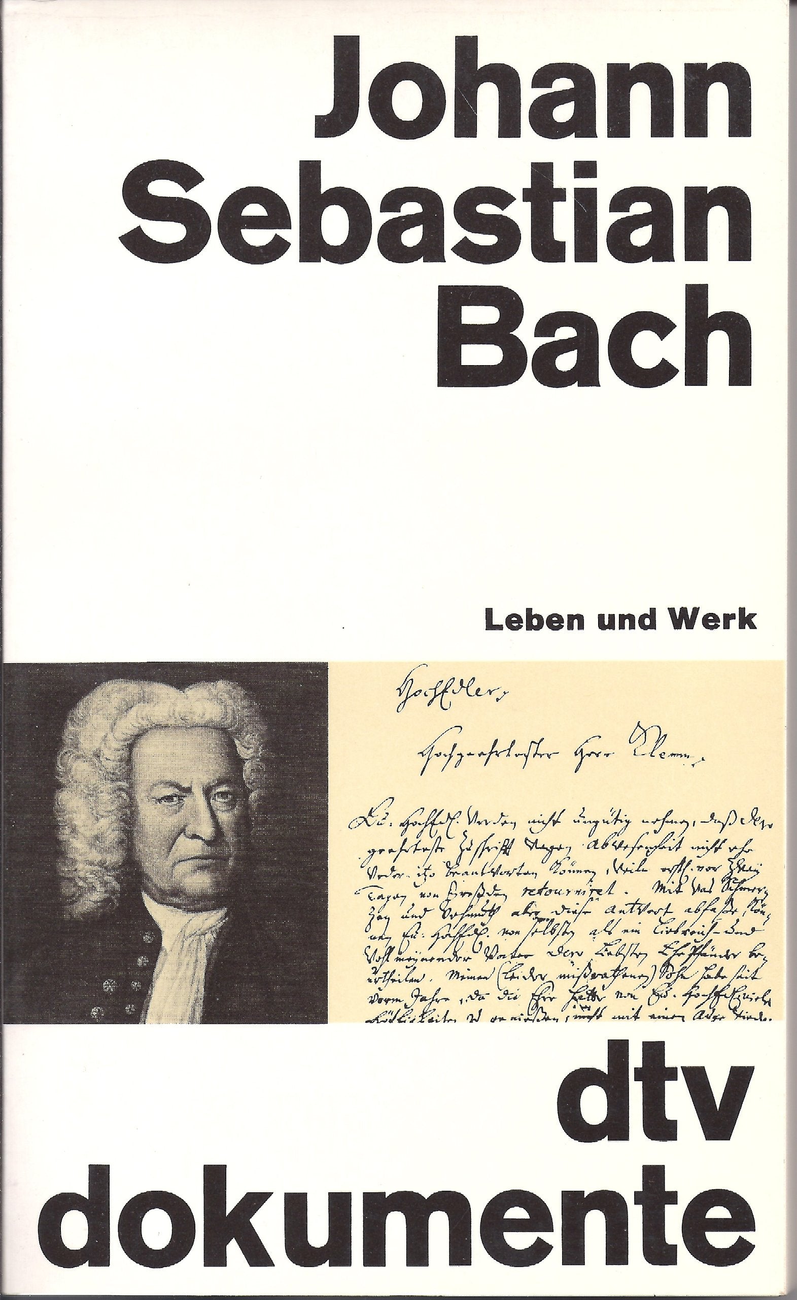 Johann Sebastian Bach. Leben und Werk in Dokumenten. Arts & Music