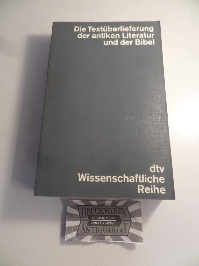 Die Textüberlieferung der antiken Literatur und der Bibel Professional & Reference Books
