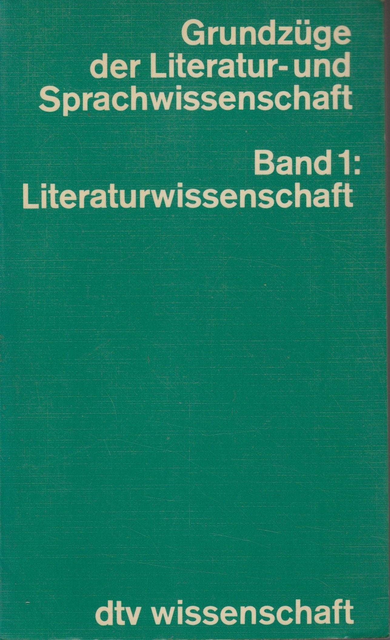 Grundzüge der Literatur- und Sprachwissenschaft, Band 1: Literaturwissenschaft Foreign Languages ​​& Dictionaries