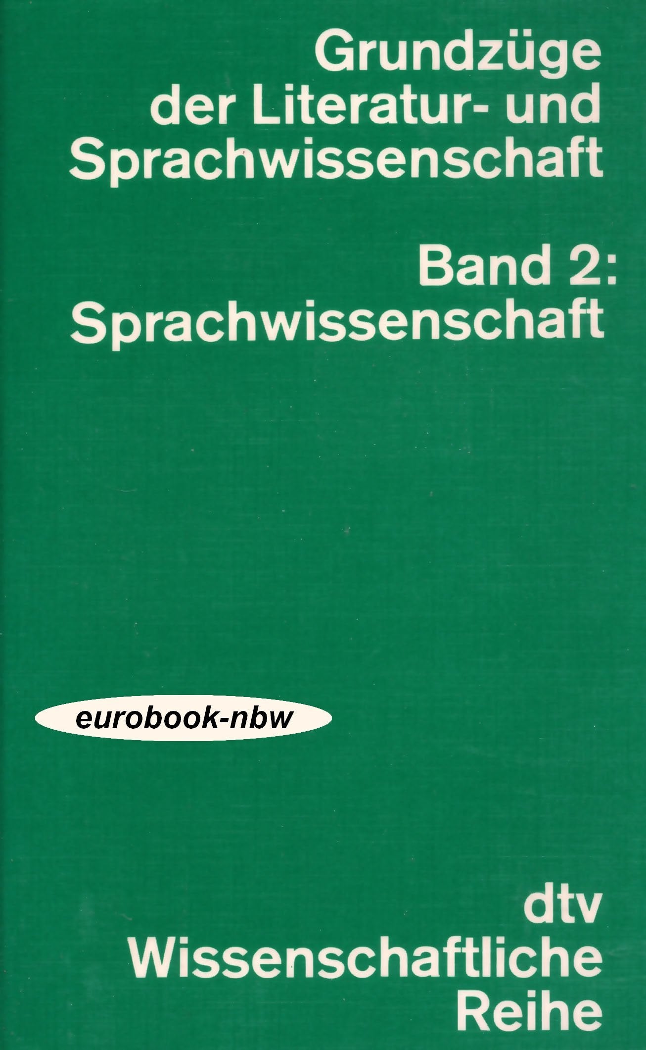 Grundzüge der Literatur- und Sprachwissenschaft, Band 2: Sprachwissenschaft Books