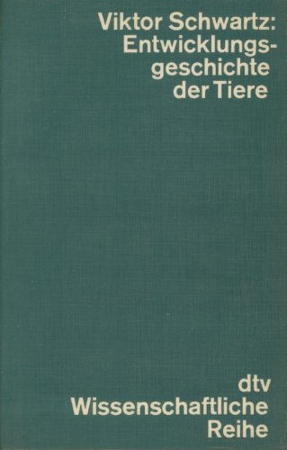 Vergleichende Entwicklungsgeschichte der Tiere: Ein kurzes Lehrbuch (dtv - Wissenschaftliche Reihe) Natural Sciences