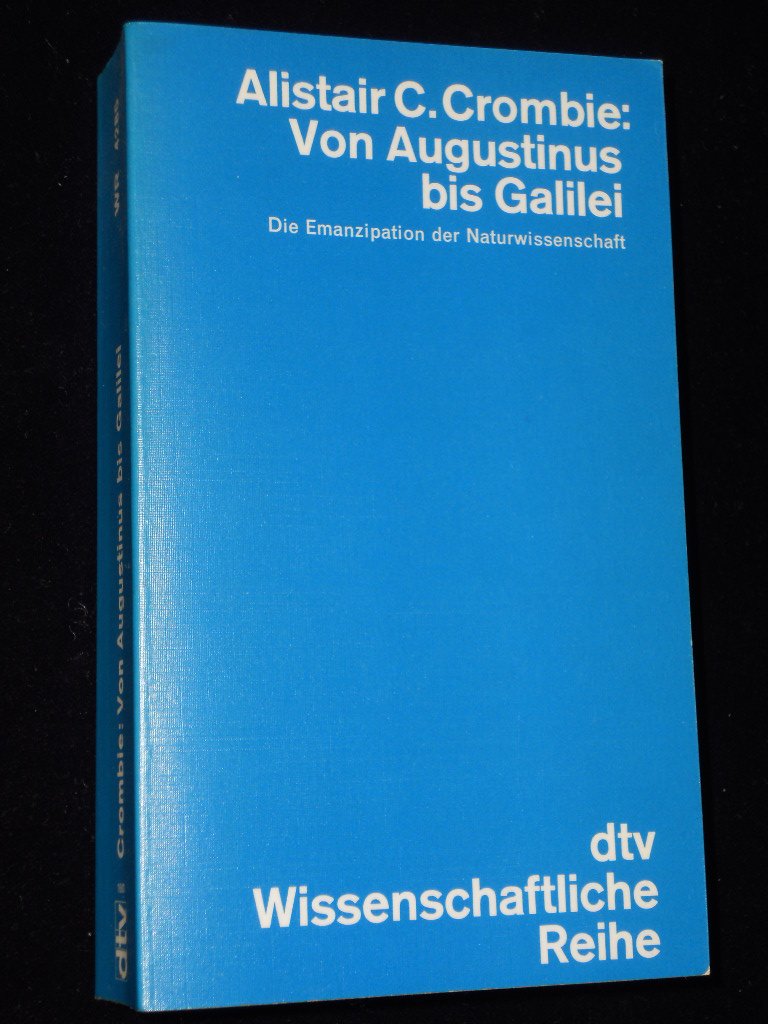 Von Augustinus bis Galilei. Die Emanzipation der Naturwissenschaft. Mathematics