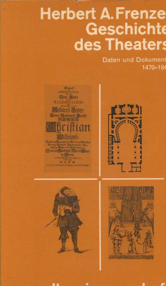 Geschichte des Theaters. Daten und Dokumente 1470 - 1840 Books