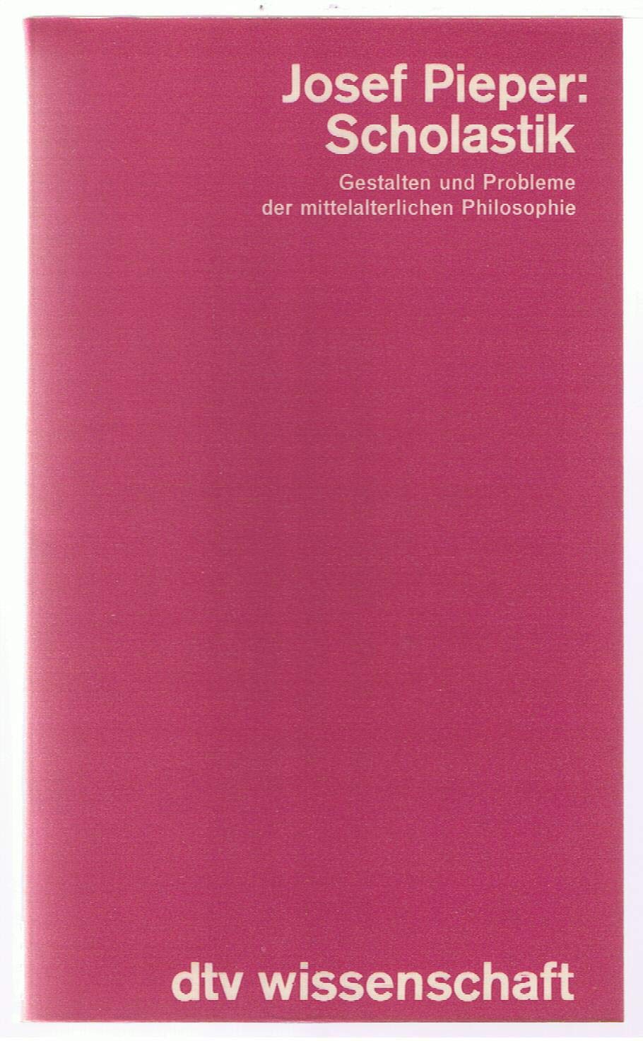 Scholastik. Gestalten und Probleme der mittelalterlichen Philosophie Philosophy