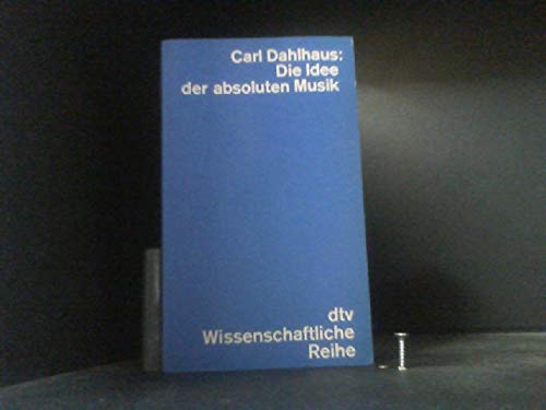 Die Idee der absoluten Musik Arts & Music