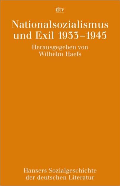 Hansers Sozialgeschichte der deutschen Literatur vom 16. Jahrhundert bis zur Gegenwart Nationalsozialismus und Exil 1933 - 1945 (dtv Fortsetzungsnummer 0) Contemporary literature Books
