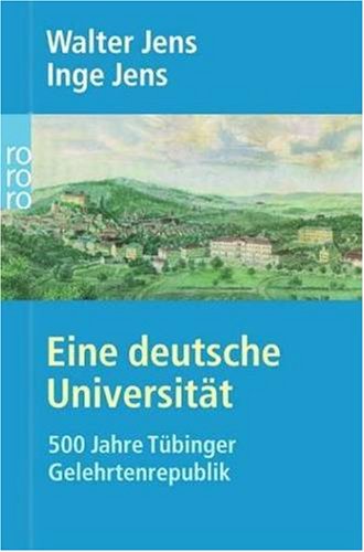 Eine deutsche Universität. 500 Jahre Tübinger Gelehrtenrepublik. Social Sciences