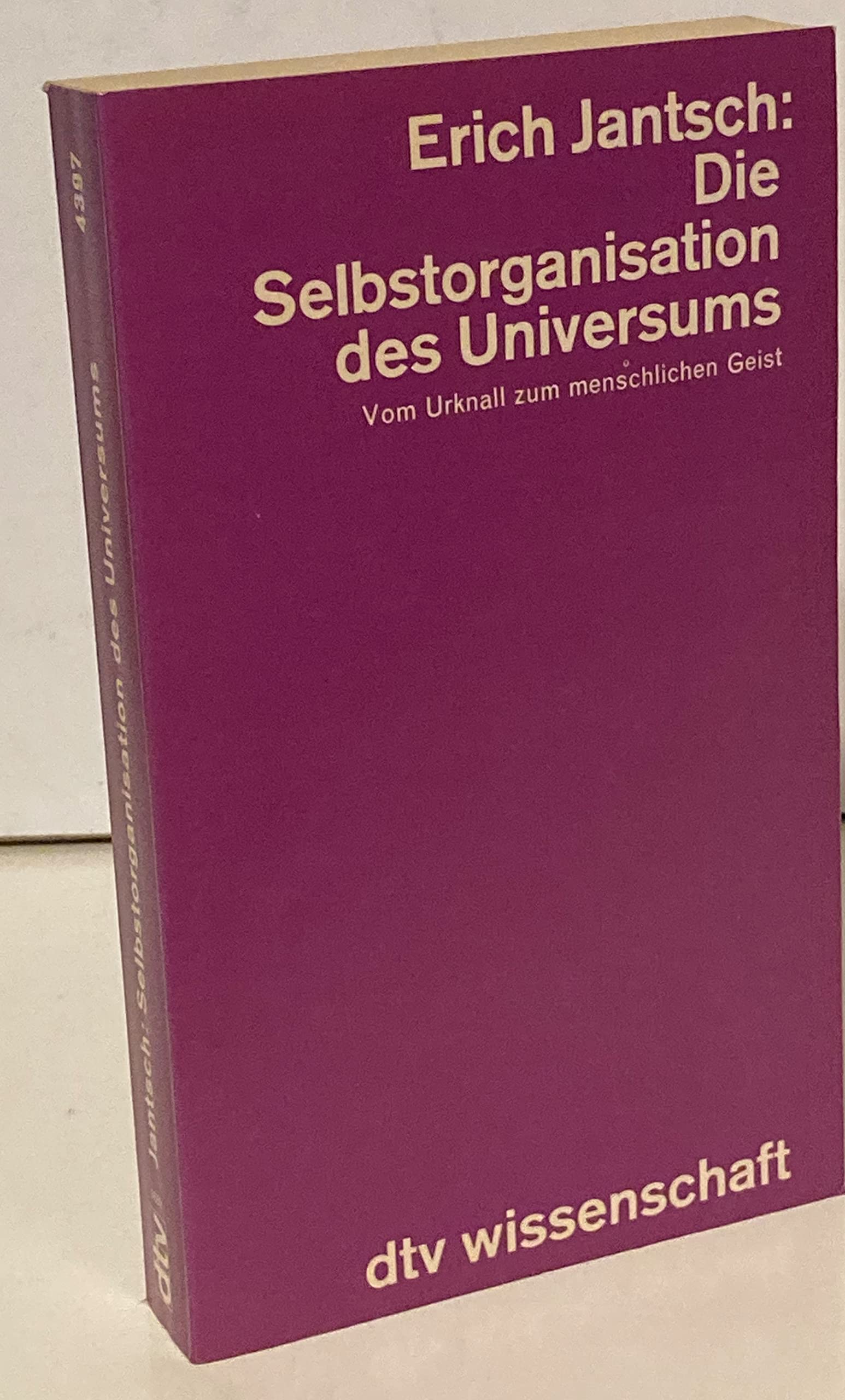 Die Selbstorganisation des Universums. Vom Urknall zum menschlichen Geist Natural Sciences