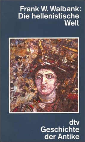 DIE HELLENISTISCHE WELT: dtv Geschichte der Antike (dtv Kultur & Geschichte) Books