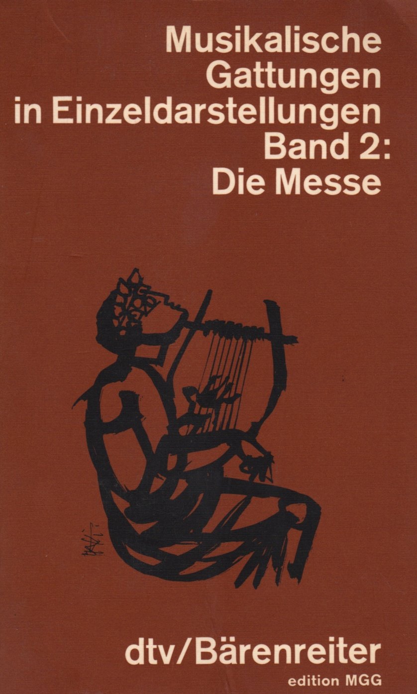 Musikalische Gattungen in Einzeldarstellungen, Bd. 2: Die Messe Arts & Music