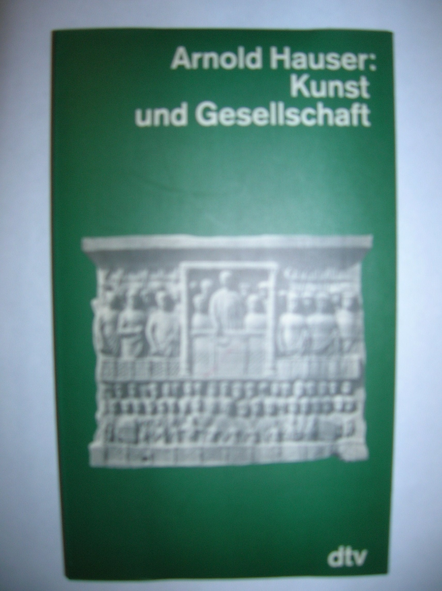 Kunst und Gesellschaft (dtv - Wissenschaftliche Reihe) Politics & History