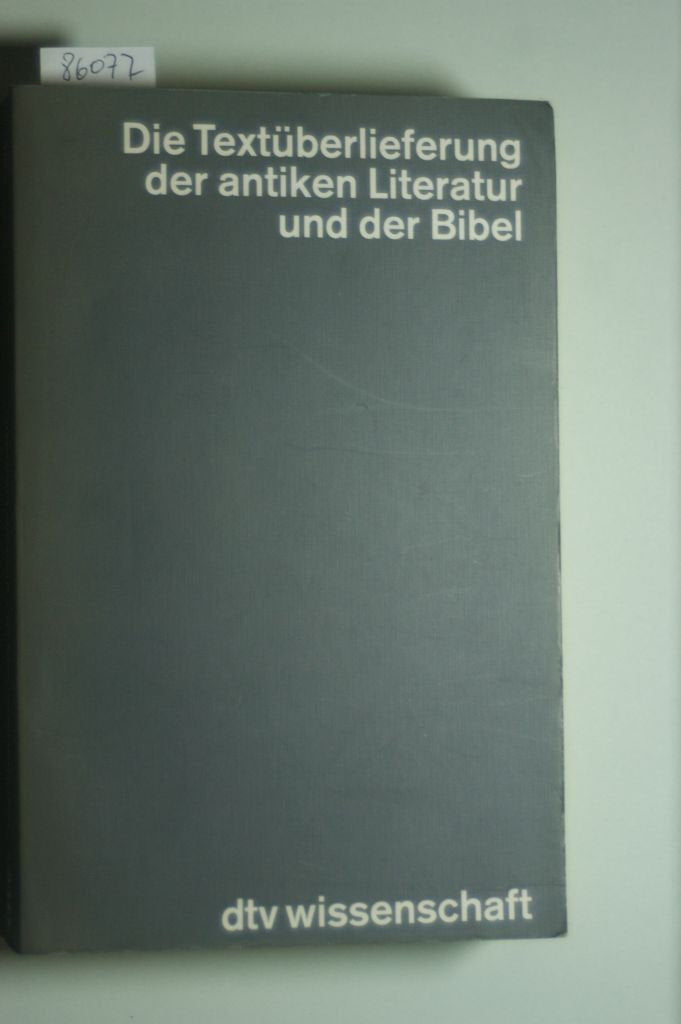 Die Textüberlieferung der antiken Literatur und der Bibel (dtv Kultur & Geschichte) Foreign Languages ​​& Dictionaries