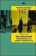 Das Kaiserreich: Obrigkeitsstaat und politische Mobilisierung (dtv Kultur & Geschichte) Politics & History