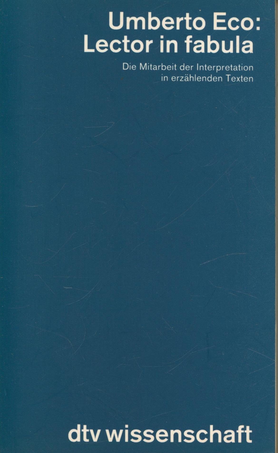 Lector in fabula: Die Mitarbeit der Interpretation – in erzählenden Texten (dtv Kultur & Geschichte) Contemporary literature