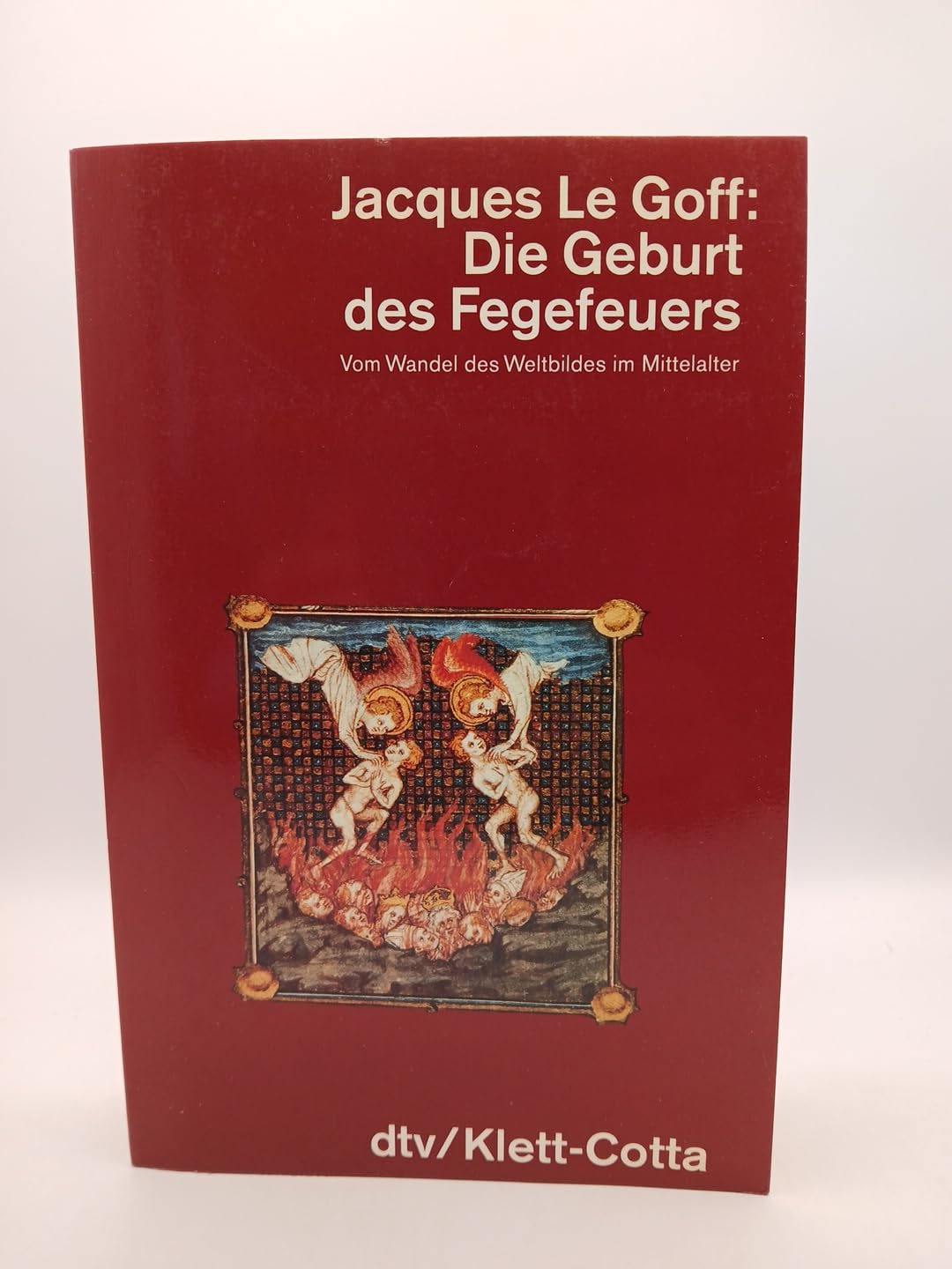 Die Geburt des Fegefeuers: Vom Wandel des Weltbildes im Mittelalter (dtv Kultur & Geschichte) Books