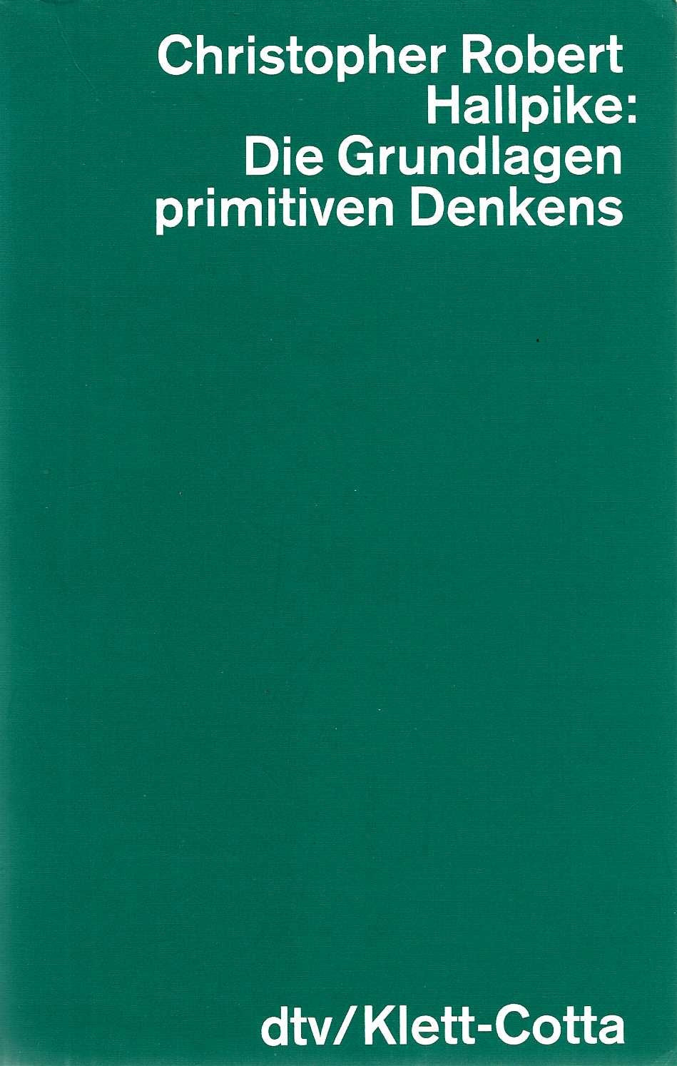 Die Grundlagen des primitiven Denkens (dtv - Wissenschaftliche Reihe) Social Sciences