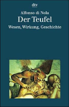 Der Teufel: Wesen, Wirkung, Geschichte (dtv Kultur & Geschichte) Books
