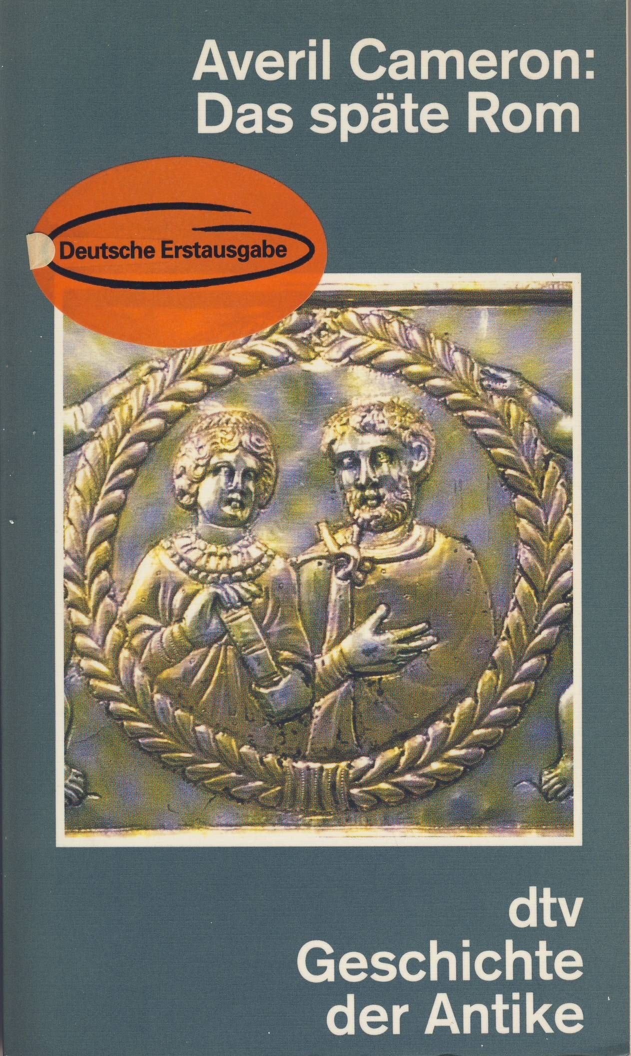 Das späte Rom: 284-430 n. Chr. (dtv Kultur & Geschichte) Politics & History