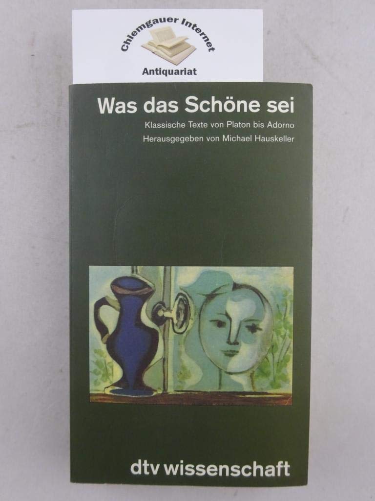 Was das Schöne sei. Klassische Texte von Platon bis Adorno. (dtv Kultur & Geschichte) University books