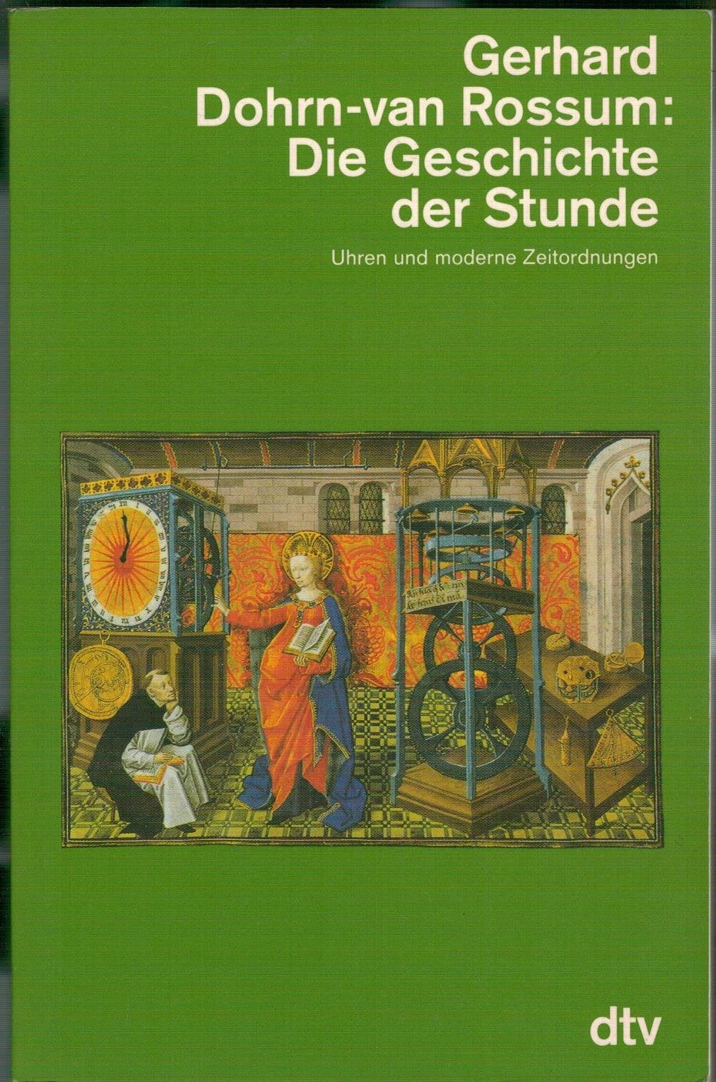 Die Geschichte der Stunde: Uhren und moderne Zeitordnungen (dtv Kultur & Geschichte) Politics & History