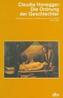 Die Ordnung der Geschlechter: Die Wissenschaften vom Menschen und das Weib – 1750-1850 (dtv Kultur & Geschichte) Philosophy