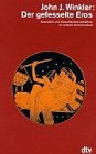 Der gefesselte Eros: Sexualität und Geschlechterverhältnis im antiken Griechen- – land (dtv Kultur & Geschichte) Partnership & Love