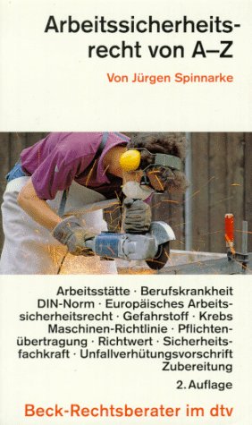 Arbeitssicherheit von A-Z (dtv Beck Rechtsberater) Reference Books