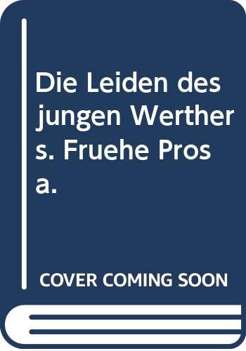 Product Image: Die Leiden des jungen Werthers. Frühe Prosa.