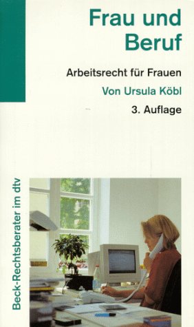 Frau und Beruf: Arbeitsrecht für Frauen (dtv Beck Rechtsberater) Business, Finance & Career