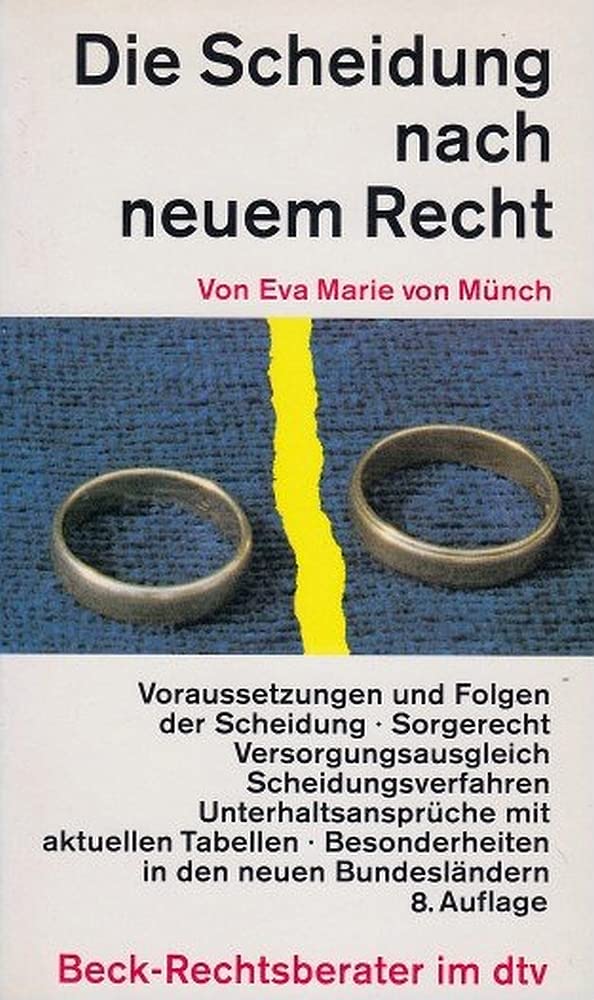 Die Scheidung nach neuem Recht: Verfahren, Kindschafts- und Unterhaltsrecht, Lebenspartnerschaft (Beck-Rechtsberater im dtv) Legal advice
