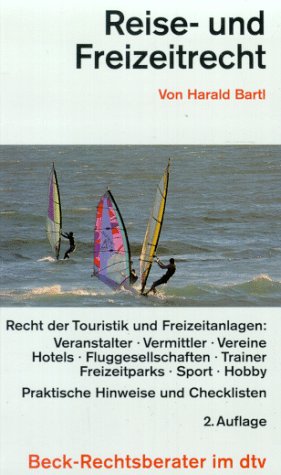 Reise- und Freizeitrecht (dtv Beck Rechtsberater) Law